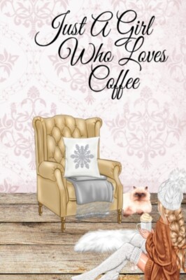 Bean - Just A Girl Who Loves Coffee  Coffee Lover Daily  Monthly Note - X555z