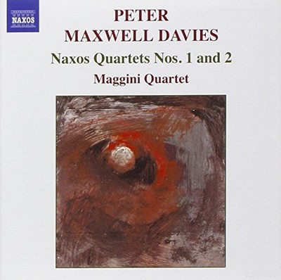 Maggini Quartet - MAXWELL DAVIES: Naxos Quartets No... - Maggini Quartet CD R6LN