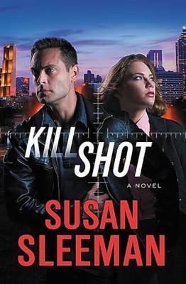 Kill Shot: A Novel: 2 (White Knights),Susan Sleeman