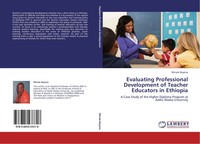 Minale Beyene | Evaluating Professional Development Of Teacher Educators In...