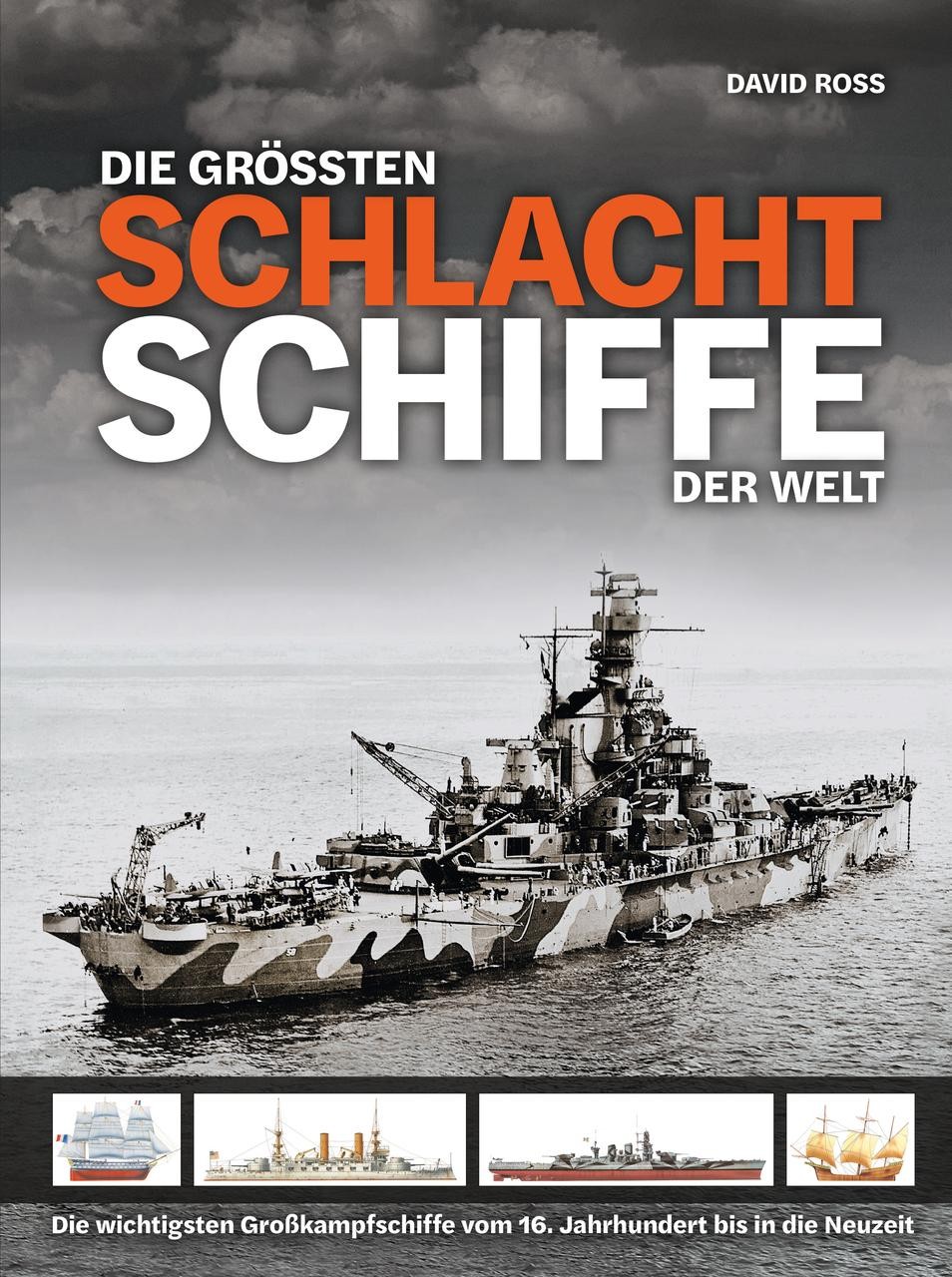 Die größten Schlachtschiffe der Welt David Ross