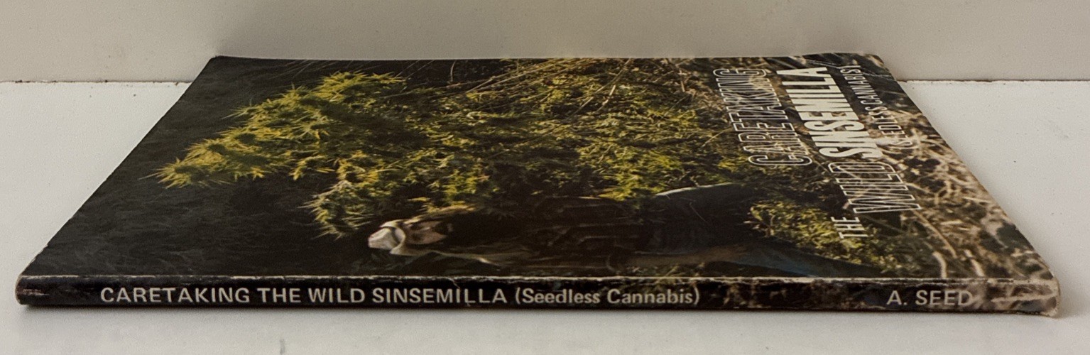Caretaking the Wild Sinsemilla Seedless Cannabis A. Seed 1979 Third Edition PPK