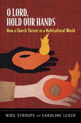 Nibs Stroupe Caroline Leach O Lord, Hold Our Hands (Taschenbuch) (US IMPORT)