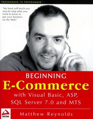 Beginning E-Commerce : With VB, ASP, ADO and MTS Paperback Matthe