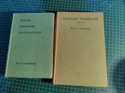 2 Books-Senior Workshop Calculations & Technology Part 2 W. A. J. Chapman 1954.