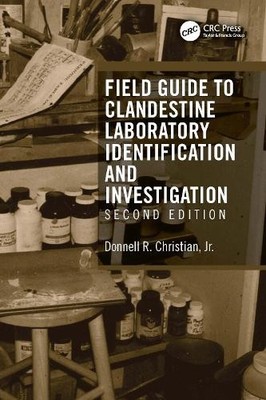 Field Guide to Clandestine Laboratory Identification and Inve... - 9781032370293