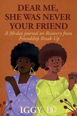 DEAR ME, SHE WAS NEVER YOUR FRIEND Iggy D Taschenbuch Englisch 2025