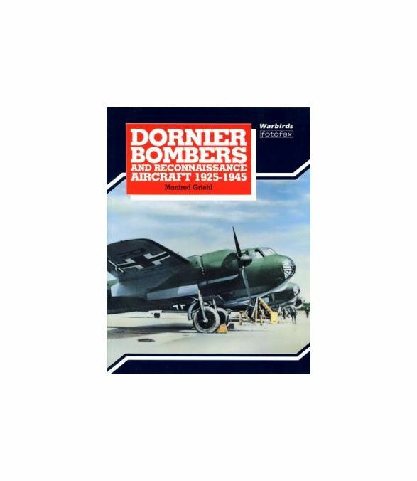 Dornier Bombers (Warbirds Fotofax S.), Griehl, Manfred, Excellent Book