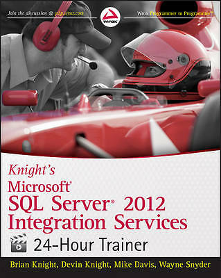 Knight's Microsoft SQL Server 2012 Integration Services 24-Stunden-Trainer von Devin