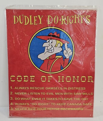 Dudley Do Right's Code of Honor Metal Sign 12  x 15  New, Slightly Bent
