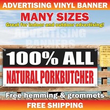 100 ALL NATURAL PORK BUTCHER Advertising Banner Vinyl Sign meat chicken beef