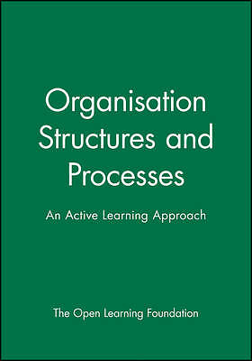 Organisation Structures and Processes: An Active Learning Approach (Open Learni
