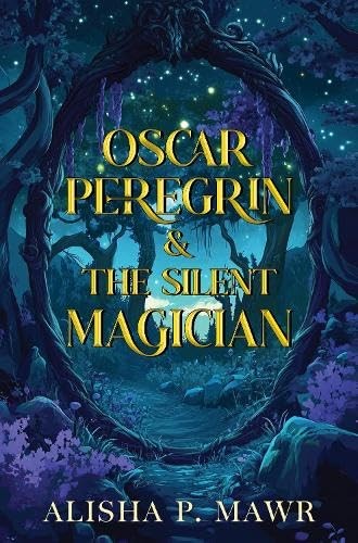 Oscar Peregrin and The Silent Magician. Mawr 9781837943685 Fast Free Shipping**