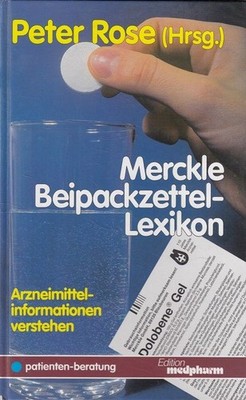 Merckle-Beipackzettel-Lexikon : Arzneimittelinformationen verstehen. / Edition m