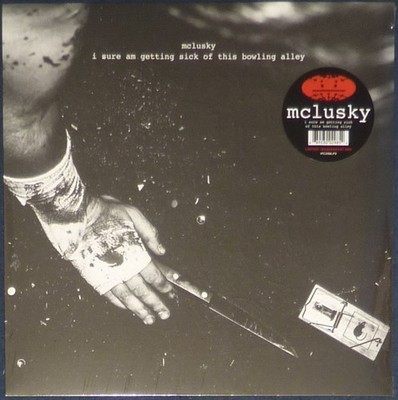 McLusky - I Sure Am Getting Sick Of This Bowling Alley on Red vinyl.