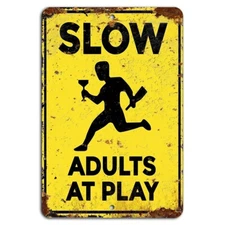 Metal Sign Slow Adults At Play Aluminum Rustic Tin Sign Funny Sign For Man Cave