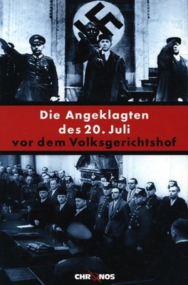Die Angeklagten des 20. Juli vor dem Volksgerichtshof