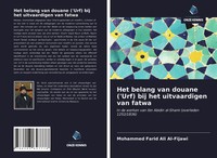 Mohammed Farid Ali Al-Fijawi | Het Belang Van Douane ('Urf) Bij Het...