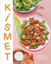Kismet: Bright, Fresh, Vegetable-Loving Recipes, Kramer, Sara,Hymanson, Sarah, N