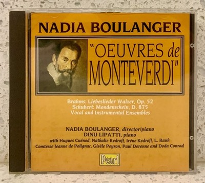 NADIA BOULANGER Oeuvres de MONTEVERDI  [1937] (CD, Pearl) BRAHMS   SCHUBERT
