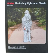 Adobe Photoshop Lightroom Classic 2024 Release Classroom In A Book