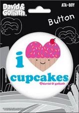 David and Goliath I Heart Cupcakes (2011) Ata-Boy 3-Inch Button