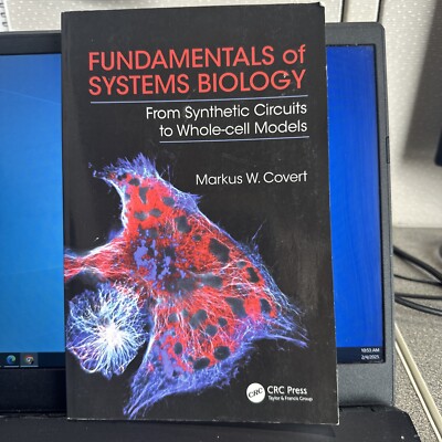 Fundamentals of Systems Biology : From Synthetic Circuits to Whole-Cell Models