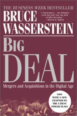 Big Deal : Mergers and Acquisitions in the Digital Age by Bruce Wasserstein
