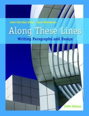 Along These Lines: Writing Paragraphs and Essays