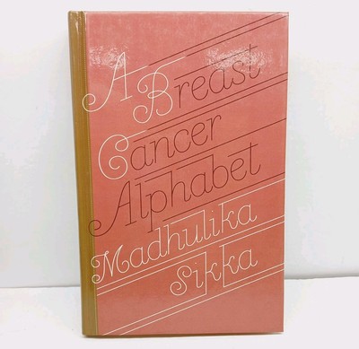 A Breast Cancer Alphabet (Hardcover Book) By Madhulika Sikka (Large Print...