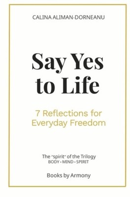 Say Yes to Life 7 Reflections for Everyday Freedom - Taschenbuch NEU...