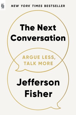 The Next Conversation | Argue Less, Talk More | Jefferson Fisher | Taschenbuch