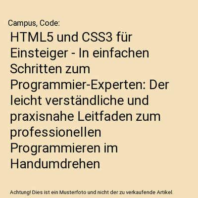 HTML5 und CSS3 für Einsteiger - In einfachen Schritten zum Programmier-Experten