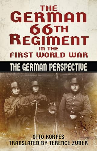 The German 66th Regiment in the First World War: The German Perspective by Otto - Image 3