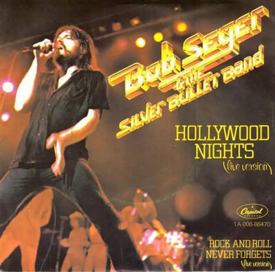 Bob Seger And The Silver Bullet Band Hollywood Nights (live version) Capitol