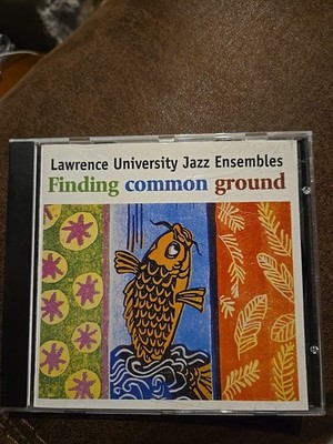 ''Finding Common Ground'' - LAWRENCE UNIVERSITY JAZZ ENSEMBLES
