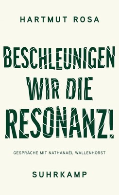 Beschleunigen wir die Resonanz! Hartmut Rosa Buch 79 S. Deutsch 2024