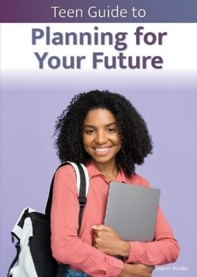 Naomi Rockler Teen Guide to Planning for Your Future (Gebundene Ausgabe)