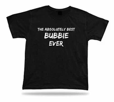 Valentines awesome best ever Bubbie No1 TShirt BFF Gift birthday lucky dad tee