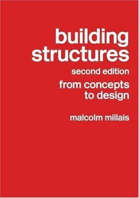 Building Structures: From Concepts to Design, Millais, Malcolm, Very Good Book
