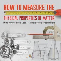 Baby | How To Measure The Physical Properties Of Matter Matter Physical...