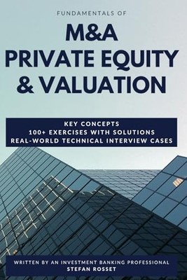 Fundamentals of M&A Private Equity & Valuation by Stefan ROSSET