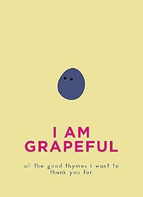 I Am Grapeful: All the good thymes I want to thank you for (Gift), Pyramid, Used