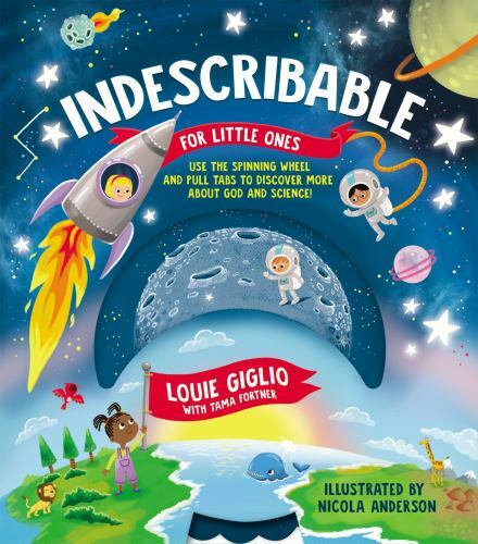 Indescribable for Little Ones; Indescri- Louie Giglio, 9781400226153, board book