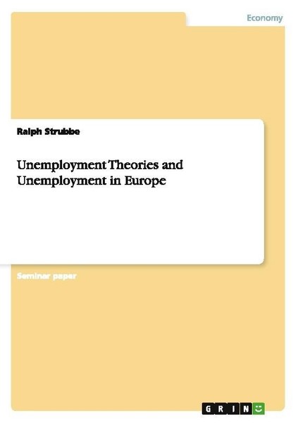 Unemployment Theories And Unemployment In Europe Ralph Strubbe-image