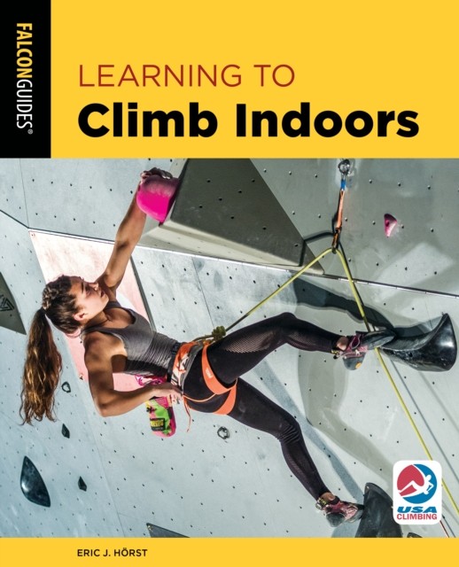 Learning to Climb Indoors by Eric Hoerst (Paperback Book)