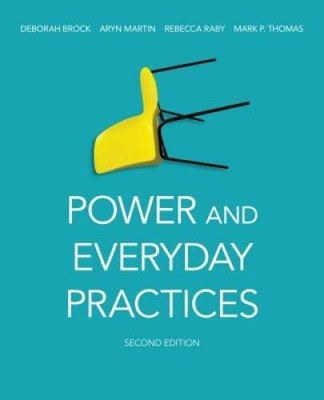 Power and Everyday Practices, Second Edition - Paperback - GOOD
