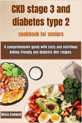 Olivia Endwell Ckd Stage 3 and Diabetes Type 2 Cookbook  (Paperback) (UK IMPORT)