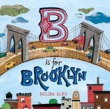 Image of B Is for Brooklyn by Selina Alko (English) Hardcover Book