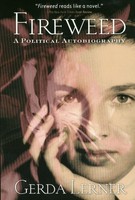 Fireweed: A Political Autobiography | Gerda Lerner | Taschenbuch | Englisch